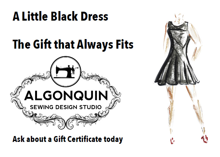 Contact Algonquin Sewing Design Studio for a little black dress, or a gift certificate.